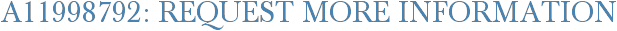 A11998792: Request More Information