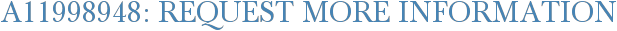A11998948: Request More Information