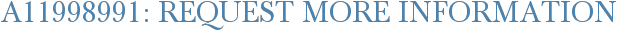 A11998991: Request More Information