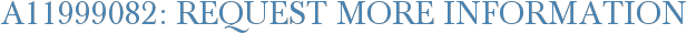 A11999082: Request More Information