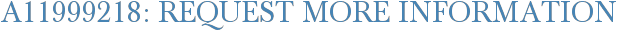 A11999218: Request More Information
