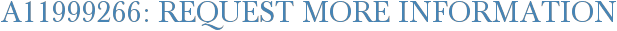 A11999266: Request More Information