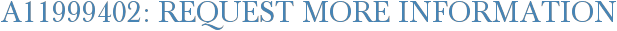 A11999402: Request More Information