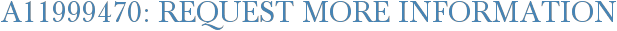 A11999470: Request More Information