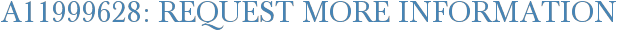 A11999628: Request More Information