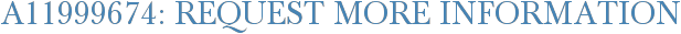 A11999674: Request More Information