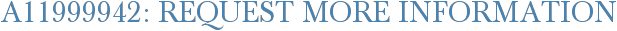 A11999942: Request More Information