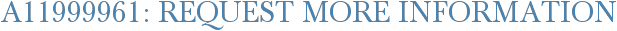 A11999961: Request More Information