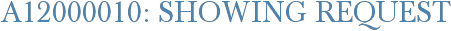 A12000010: Showing Request