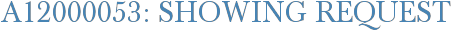 A12000053: Showing Request