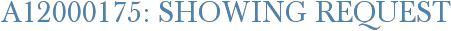 A12000175: Showing Request