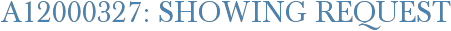 A12000327: Showing Request