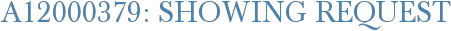 A12000379: Showing Request