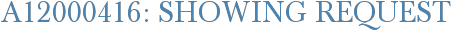 A12000416: Showing Request