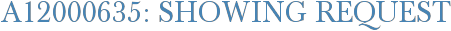 A12000635: Showing Request