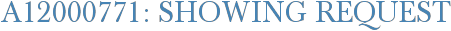 A12000771: Showing Request