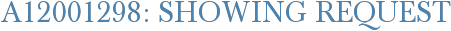 A12001298: Showing Request