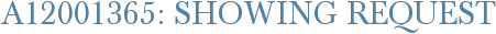 A12001365: Showing Request