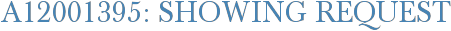 A12001395: Showing Request