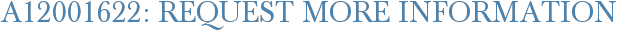 A12001622: Request More Information