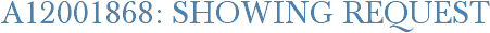 A12001868: Showing Request