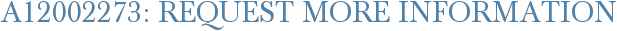 A12002273: Request More Information