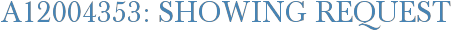 A12004353: Showing Request