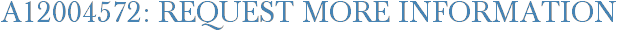 A12004572: Request More Information