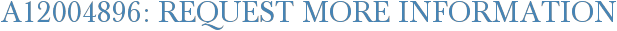 A12004896: Request More Information