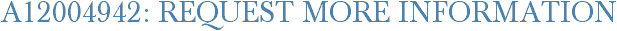 A12004942: Request More Information