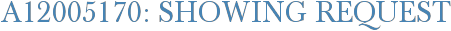 A12005170: Showing Request