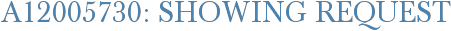 A12005730: Showing Request