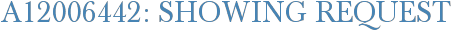 A12006442: Showing Request