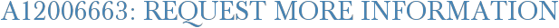 A12006663: Request More Information