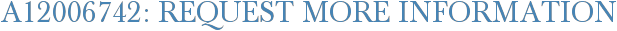 A12006742: Request More Information