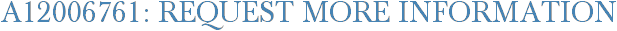 A12006761: Request More Information