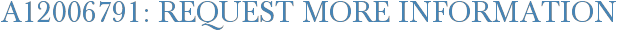 A12006791: Request More Information