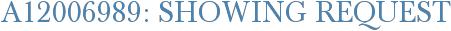 A12006989: Showing Request