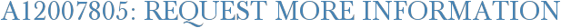 A12007805: Request More Information