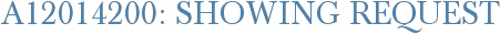 A12014200: Showing Request