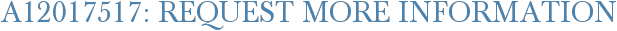 A12017517: Request More Information