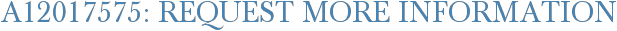 A12017575: Request More Information