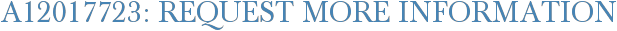A12017723: Request More Information