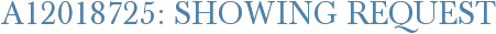 A12018725: Showing Request