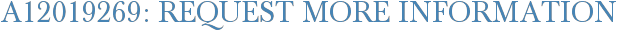 A12019269: Request More Information