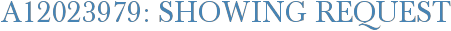 A12023979: Showing Request