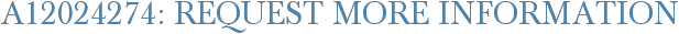 A12024274: Request More Information