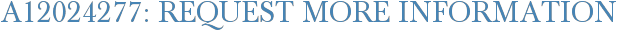 A12024277: Request More Information