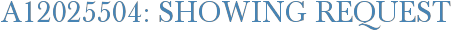 A12025504: Showing Request