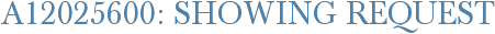 A12025600: Showing Request